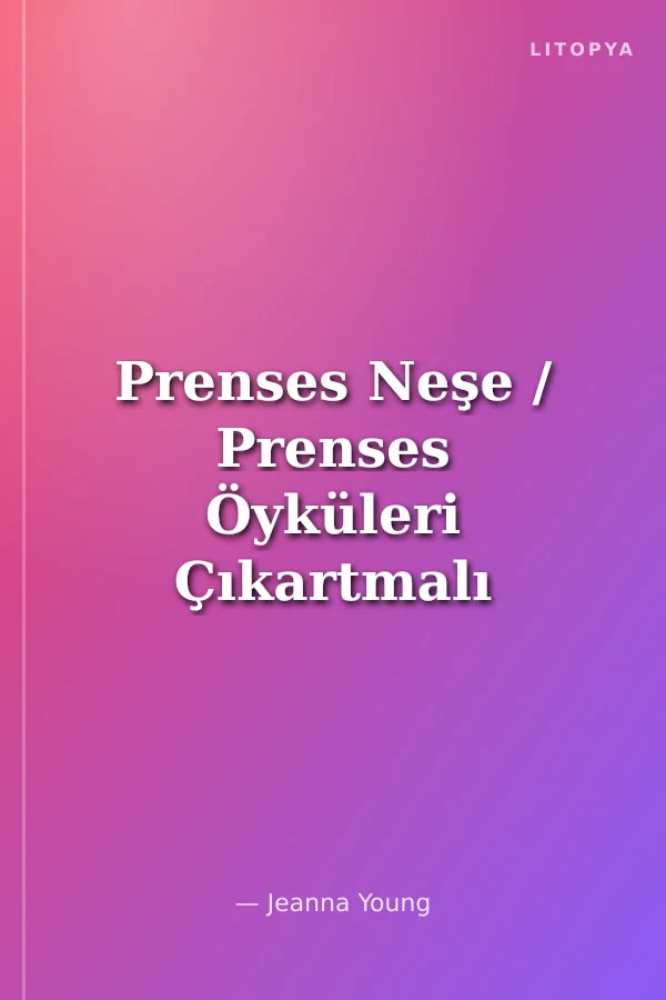 Prenses Neşe / Prenses Öyküleri Çıkartmalı Etkinlik Kitabı