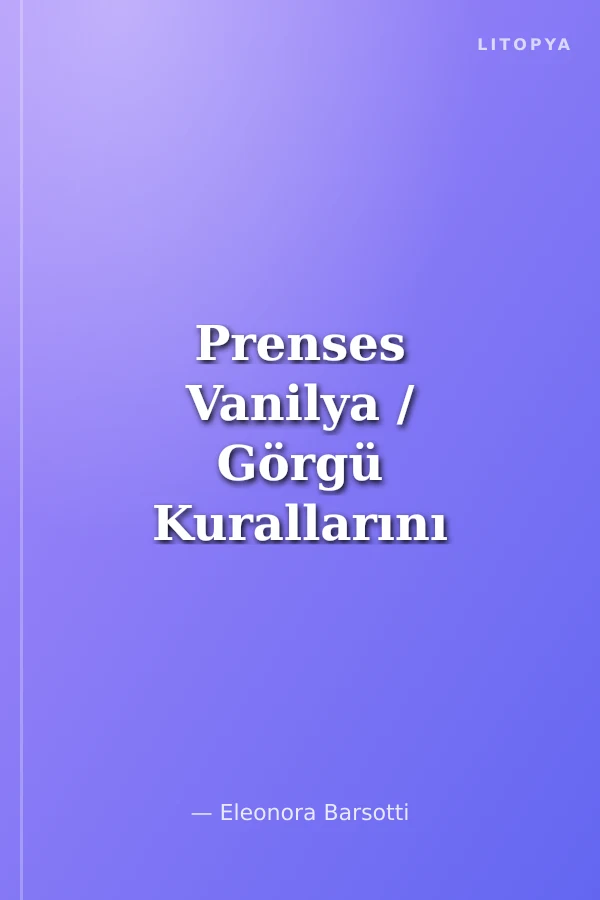 Prenses Vanilya / Görgü Kurallarını Öğreniyor