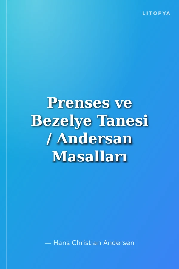 Prenses ve Bezelye Tanesi / Andersan Masalları