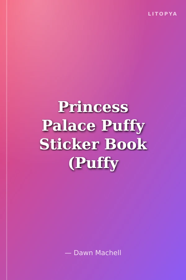 Princess Palace Puffy Sticker Book (Puffy Sticker Activity)