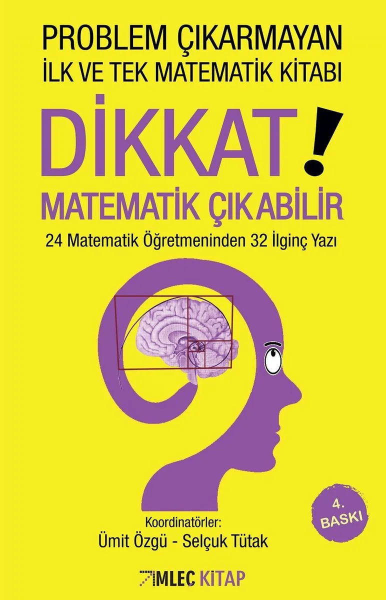 Problem Çıkarmayan İlk ve Tek Matematik Kitabı Dikkat Matematik Çıkabilir