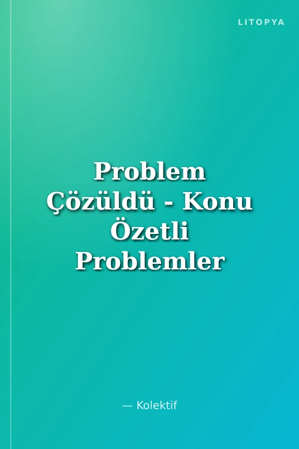 Problem Çözüldü - Konu Özetli Problemler Soru Bankası (2020 Tüm Sınavlara Özel Hazırlık)
