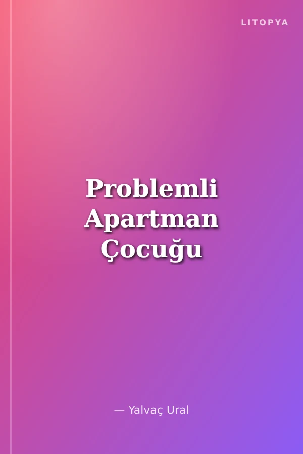 Problemli Apartman Çocuğu