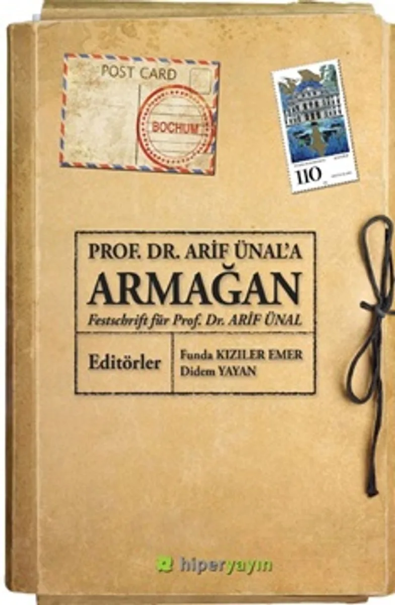 Prof. Dr. Arif Ünal'a Armağan – Festchrift für Prof. Dr. Arif Ünal