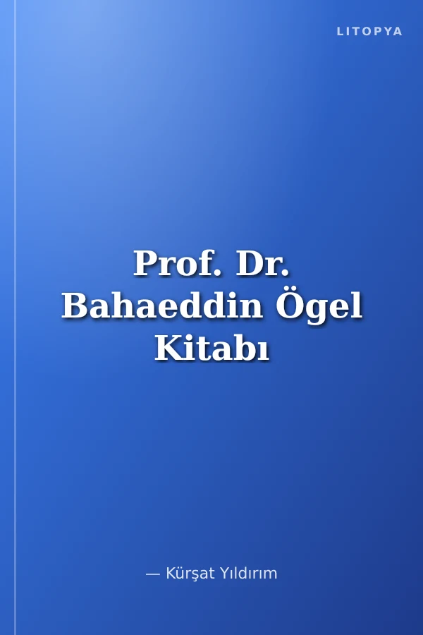 Prof. Dr. Bahaeddin Ögel Kitabı