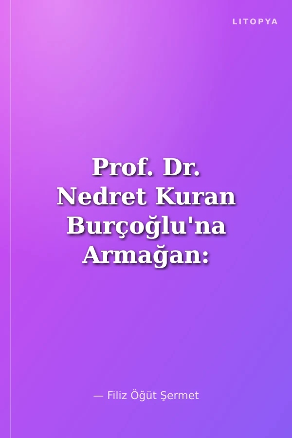 Prof. Dr. Nedret Kuran Burçoğlu'na Armağan: Disiplinlerarası Çalışmalar
