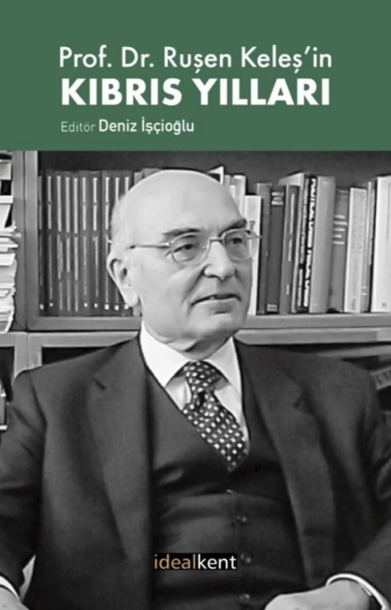 Prof. Dr. Ruşen Keleş'in Kıbrıs Yılları