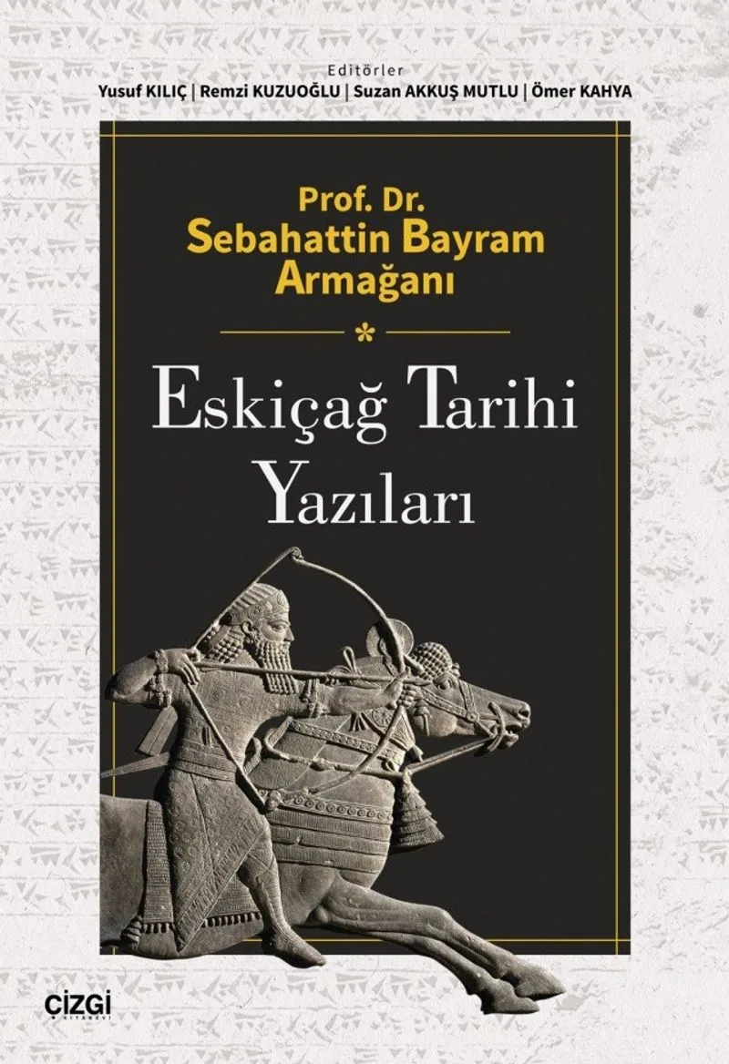 Prof. Dr. Sebahattin Bayram Armağanı Eskiçağ Tarihi Yazıları