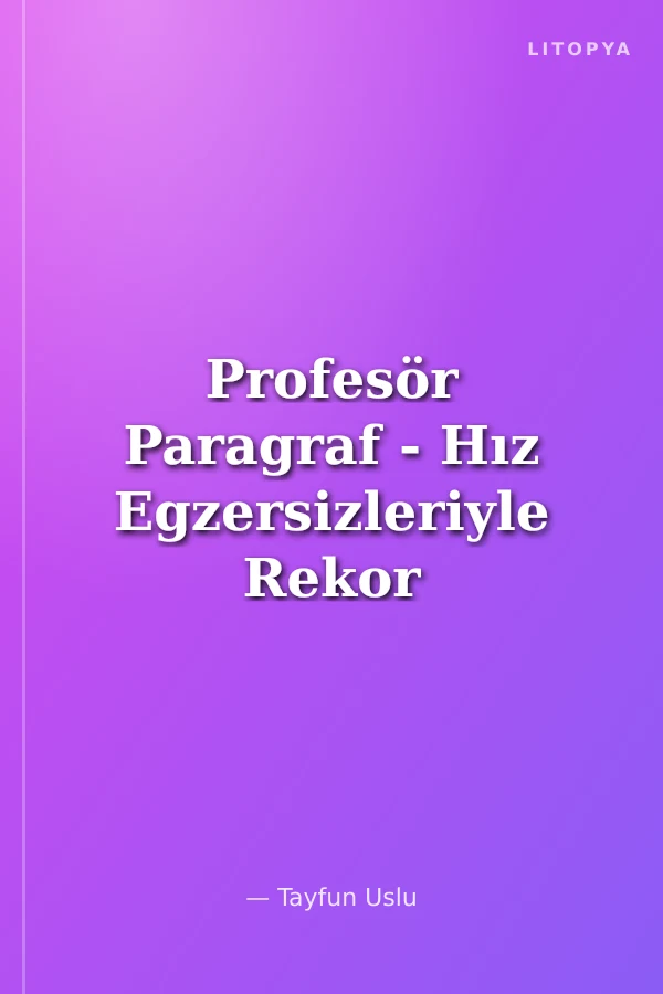 Profesör Paragraf - Hız Egzersizleriyle Rekor Denemeler (Video Çözümlü)