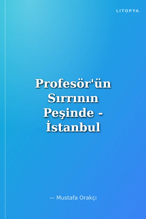 Profesör'ün Sırrının Peşinde - İstanbul Dedektifleri