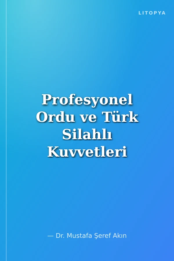 Profesyonel Ordu ve Türk Silahlı Kuvvetleri