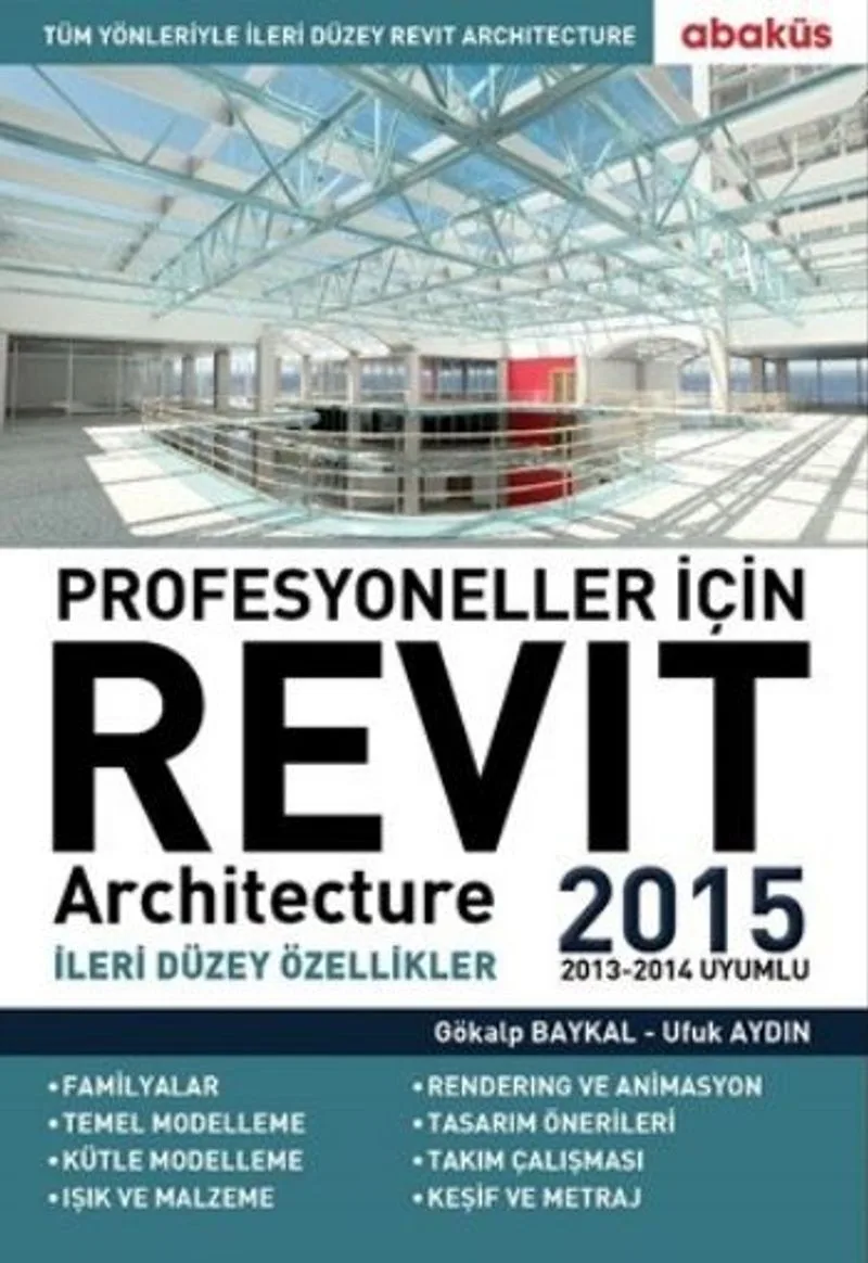 Profesyoneller İçin Revit Architecture 2015 İleri Düzey Özellikler
