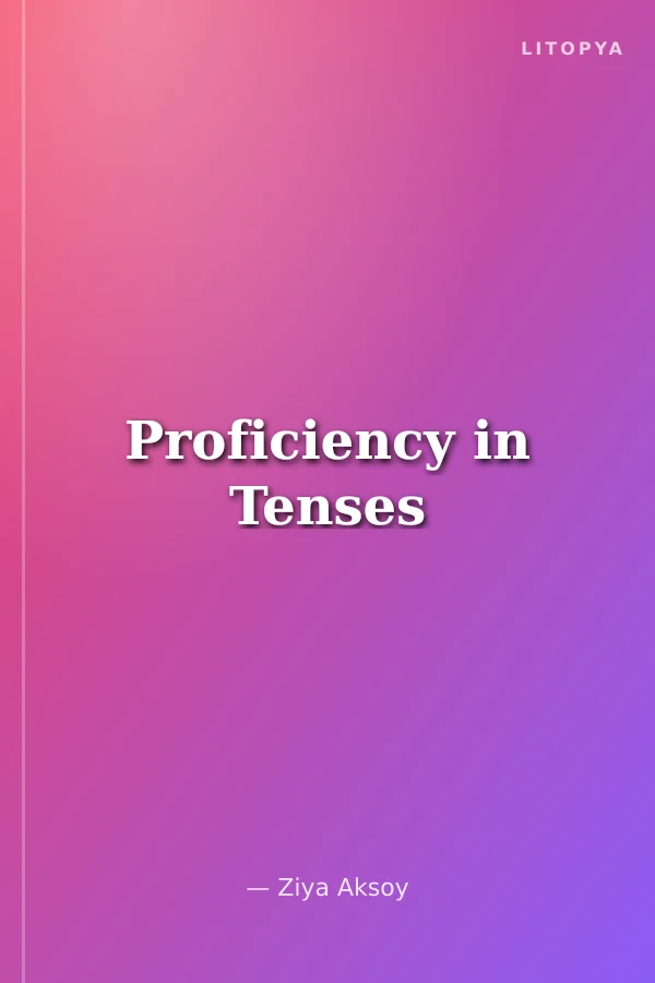 Proficiency in Tenses