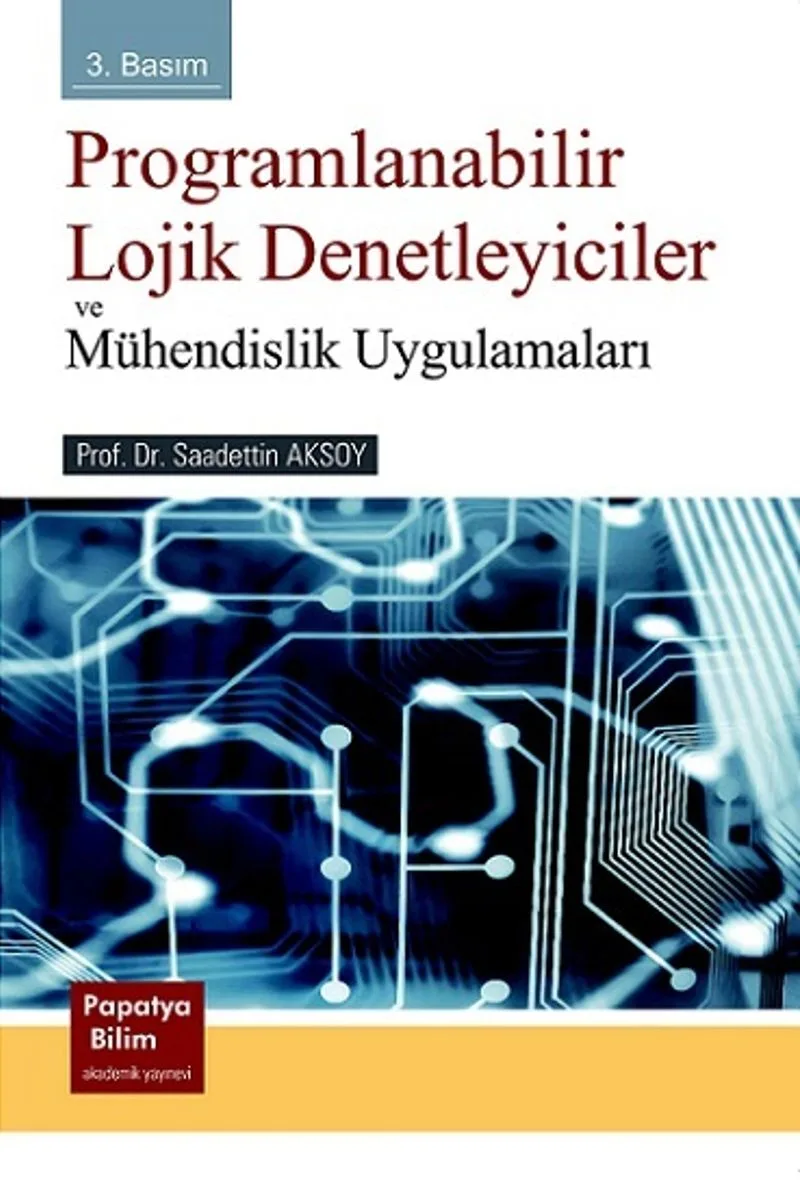 Programlanabilir Lojik Denetleyiciler ve Mühendislik Uygulamaları
