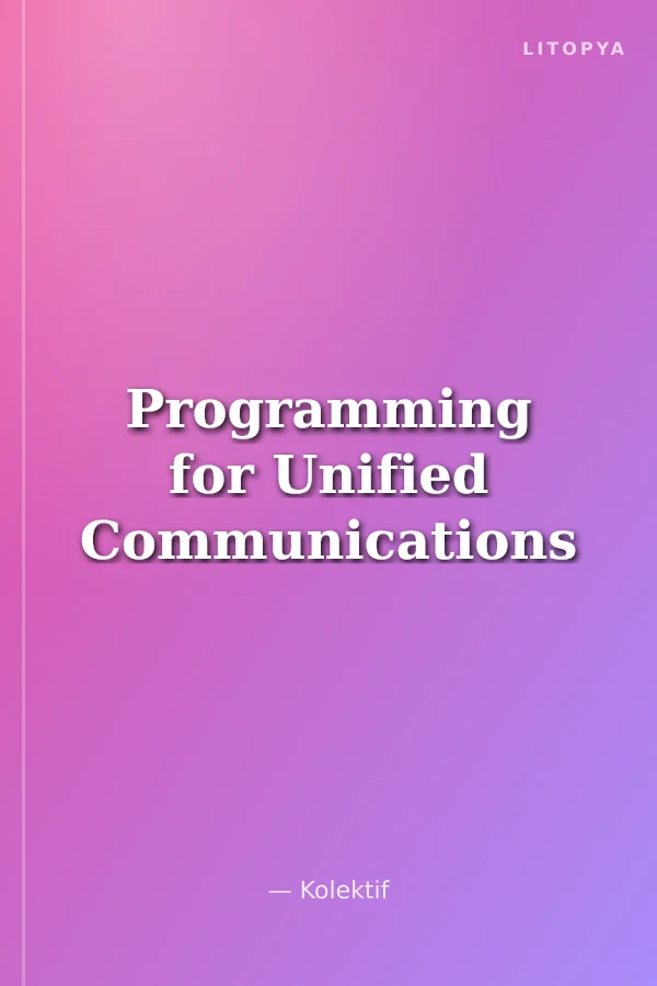 Programming for Unified Communications