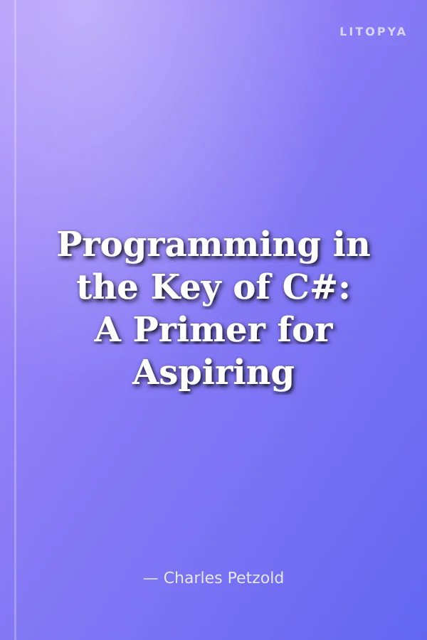 Programming in the Key of C#: A Primer for Aspiring Programmers