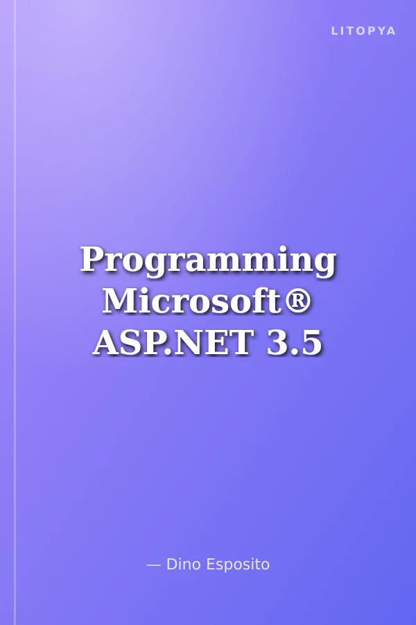 Programming Microsoft® ASP.NET 3.5