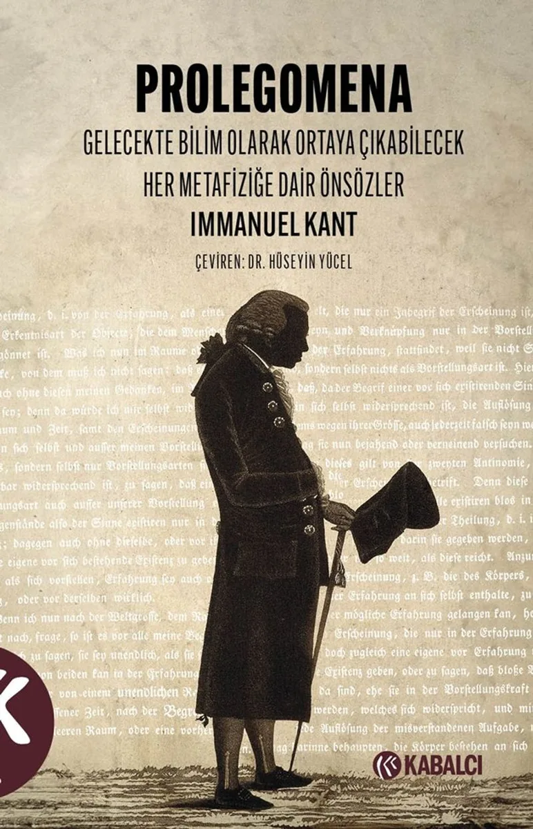 Prolegomena Gelecekte Bilim Olarak Ortaya Çıkabilecek Her Metafiziğe Dair Önsözler