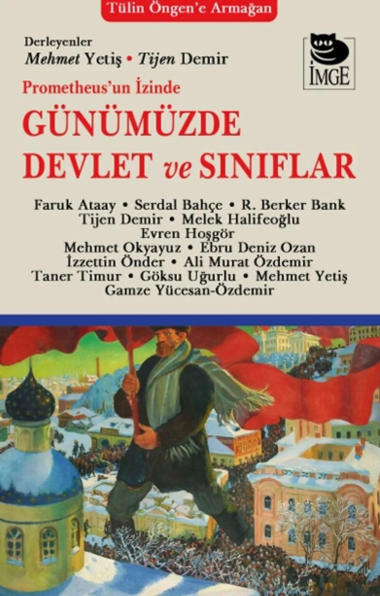 Prometheus'un İzinde Günümüzde Devlet ve Sınıflar Tülin Öngen'e Armağan