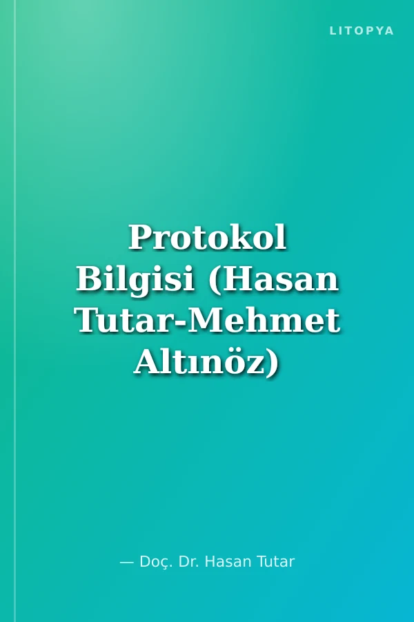 Protokol Bilgisi (Hasan Tutar-Mehmet Altınöz)