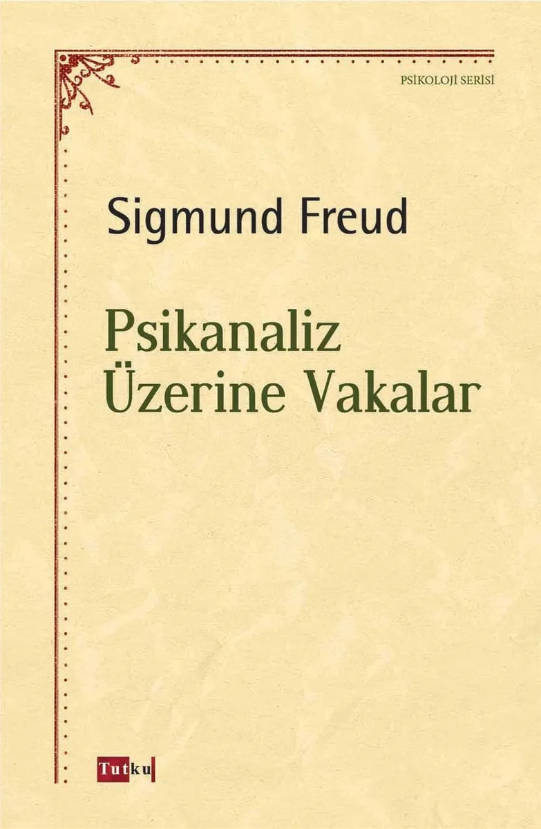Psikanaliz Üzerine Vakalar