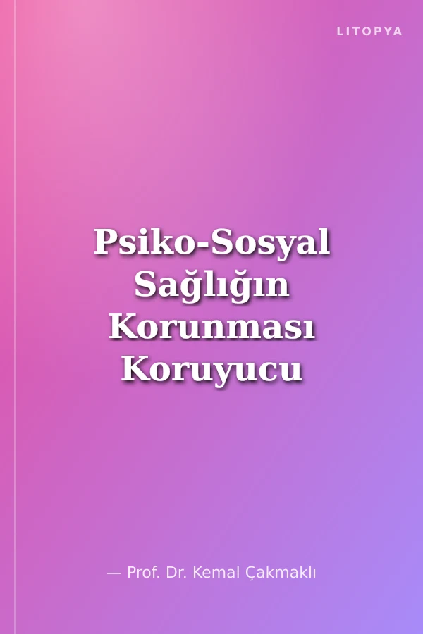 Psiko-Sosyal Sağlığın Korunması Koruyucu Ruh Sağlığı