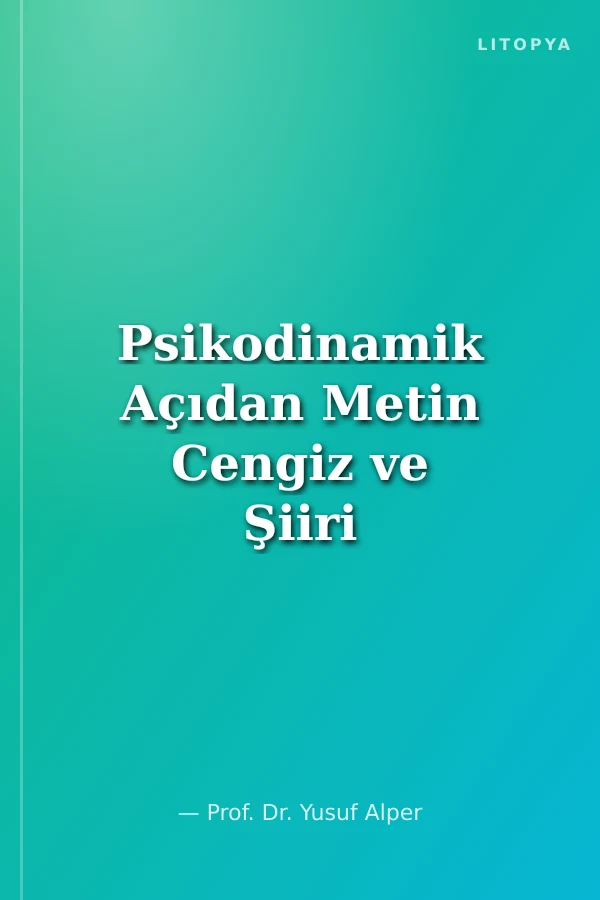 Psikodinamik Açıdan Metin Cengiz ve Şiiri