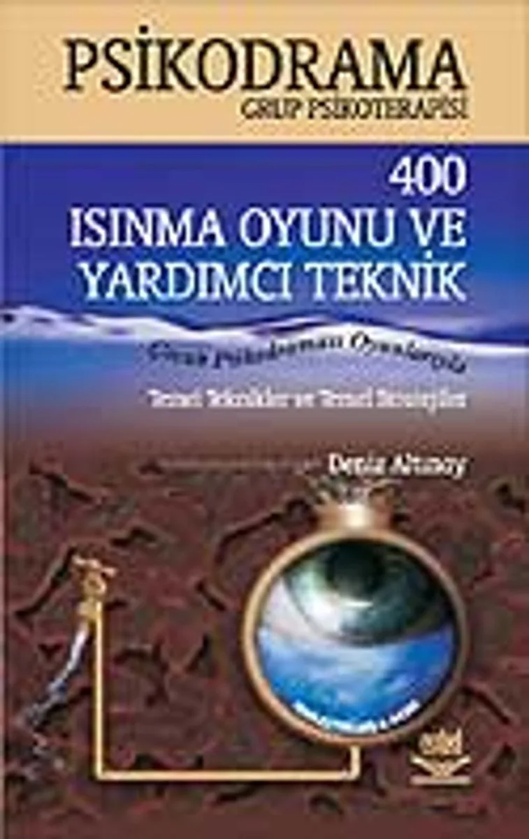 Psikodrama Grup Psikoterapisi 400 Isınma oyunu ve Yardımcı Teknik