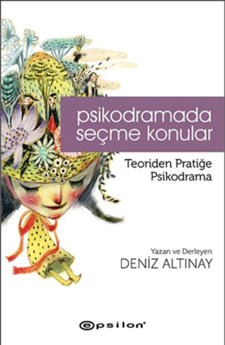 Psikodramada Seçme Konular Teoriden Pratiğe Psikodrama