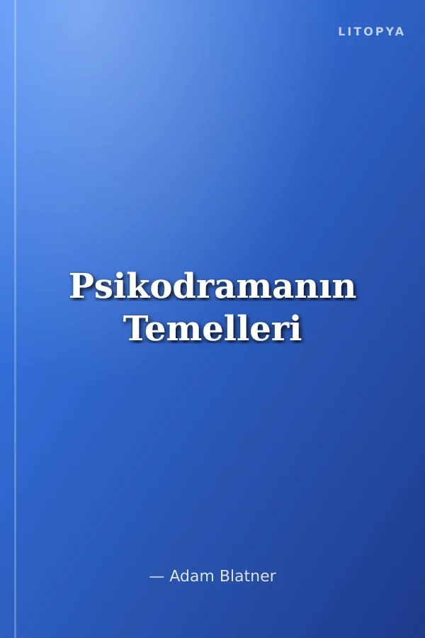 Psikodramanın Temelleri
