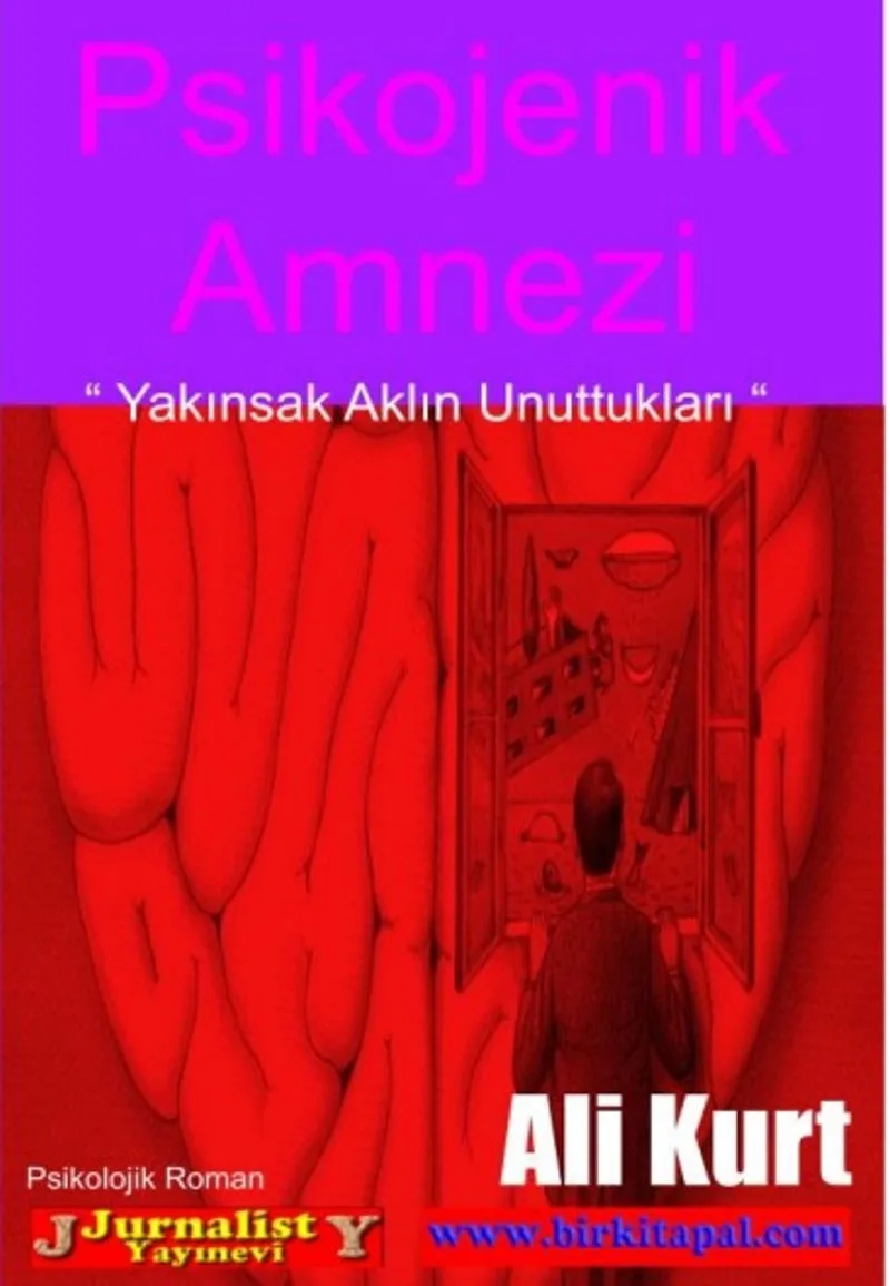 Psikojenik Amnezi Yakınsak Aklın Unuttukları