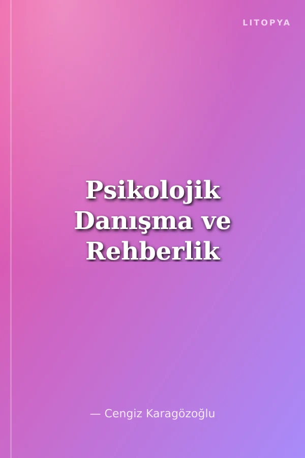 Psikolojik Danışma ve Rehberlik