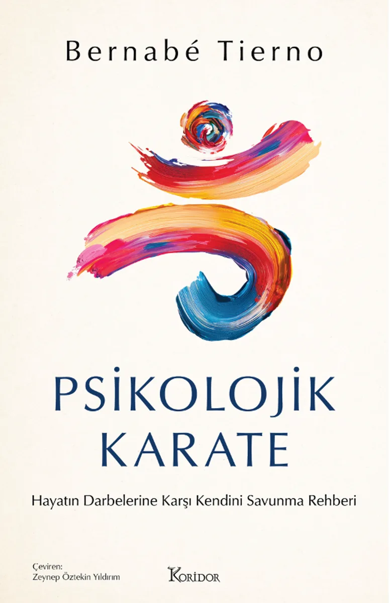 Psikolojik Karate: Hayatın Darbelerine Karşı Kendini Savunma Rehberi