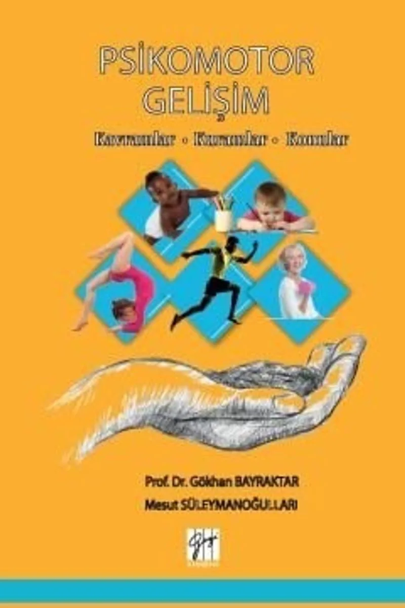 Psikomotor Gelişim Kavramlar - Kuramlar - Konular