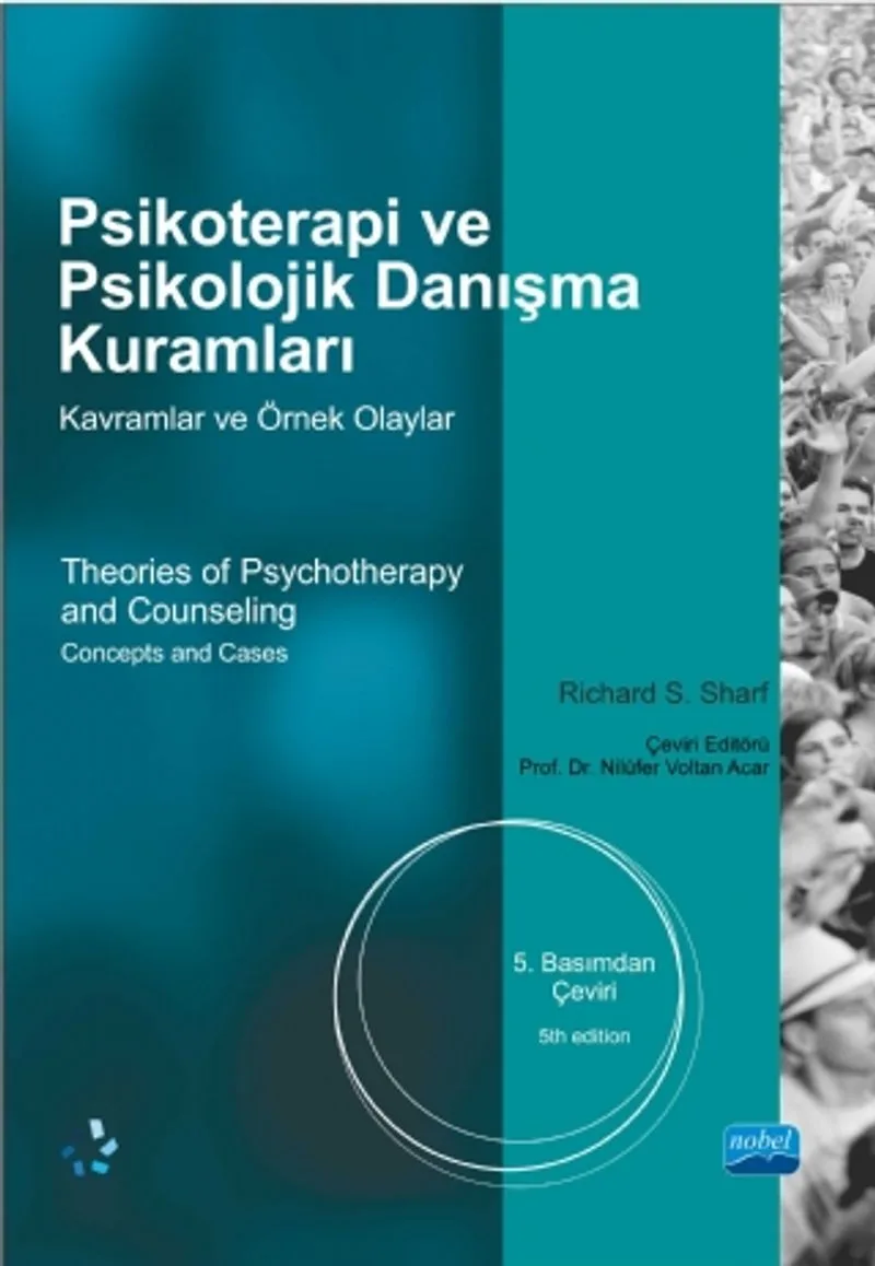 Psikoterapi ve Psikolojik Danışma Kuramları Kavramlar ve Örnek Olaylar