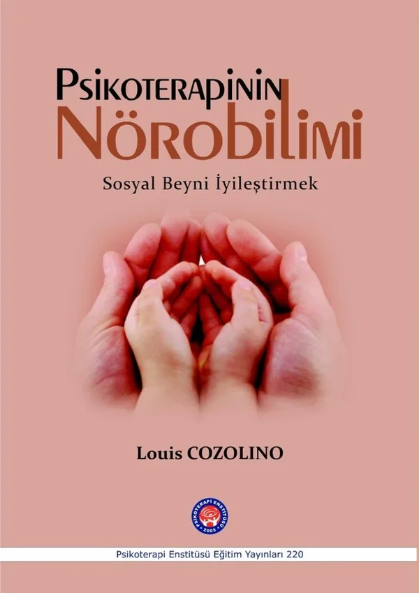 Psikoterapinin Nörobilimi Sosyal Beyni İyileştirmek