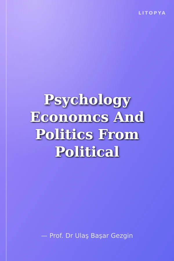 Psychology Economcs And Politics From Political Psychology To Teaching Economics
