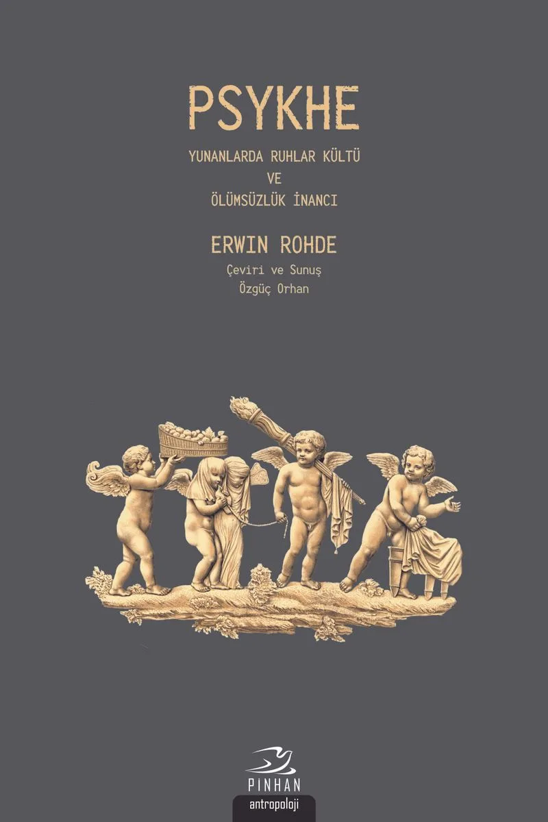 Psykhe Yunanlarda Ruhlar Kültü ve Ölümsüzlük İnancı