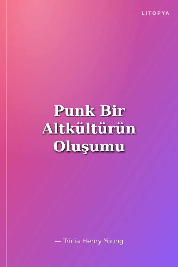 Punk Bir Altkültürün Oluşumu