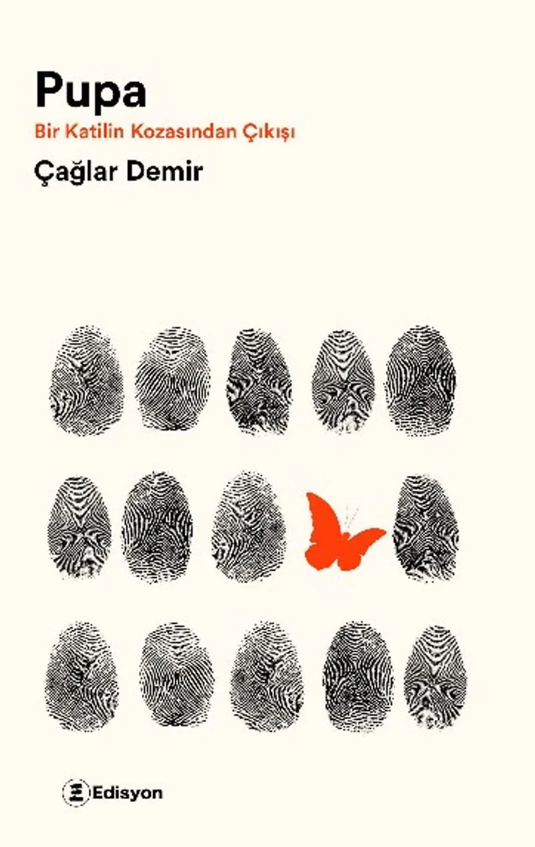 Pupa Bir Katilin Kozasından Çıkışı