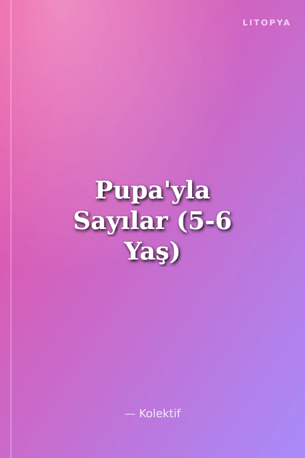 Pupa'yla Sayılar (5-6 Yaş)