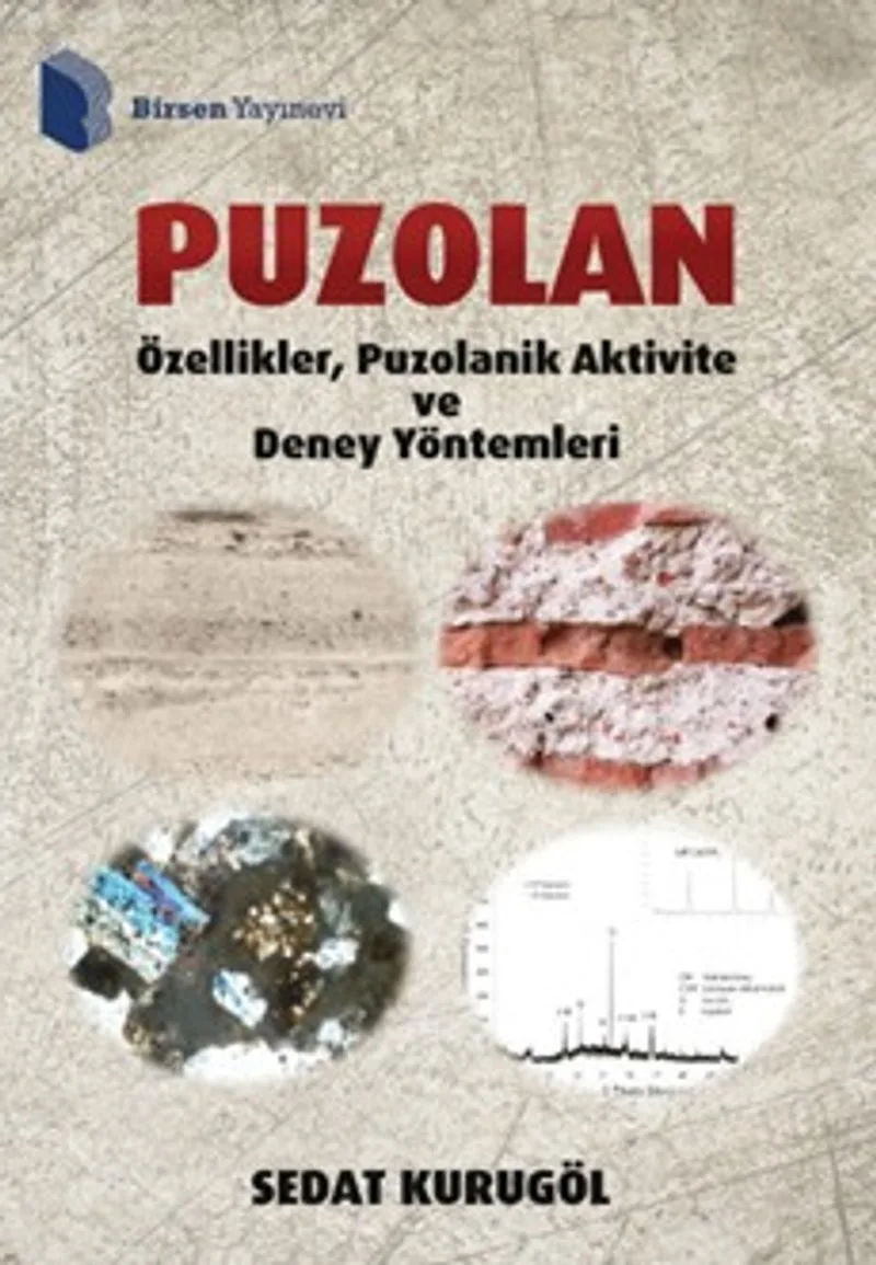 Puzolan Özellikler, Puzolanik Aktivite ve Deney Yöntemleri