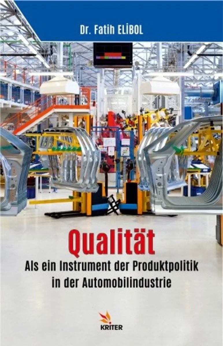 Qualit&auml;t: Als ein Instrument der Produktpolitik in der Automobilindustrie