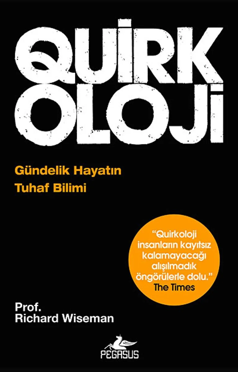 Quirkoloji Gündelik Hayatın Tuhaf Bilimi