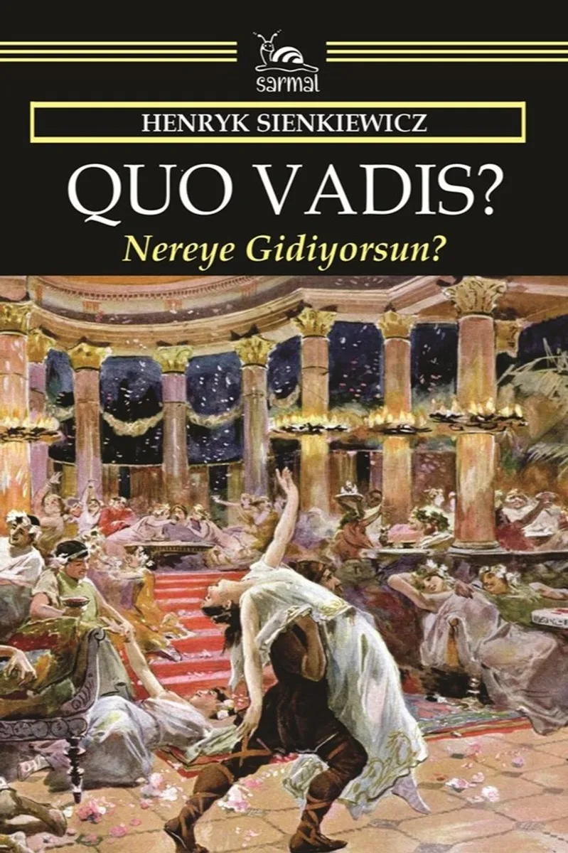 Quo Vadis? Nero Zamanının Bir Anlatımı