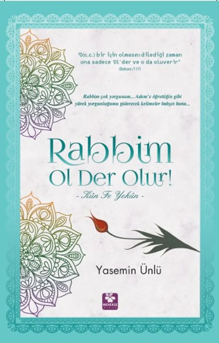Rabbim Ol Der Olur! Kun Fe Yekun