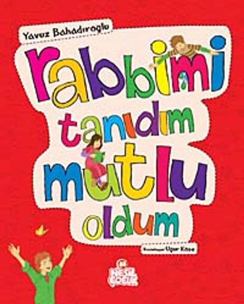 Rabbimi Tanıdım Mutlu Oldum