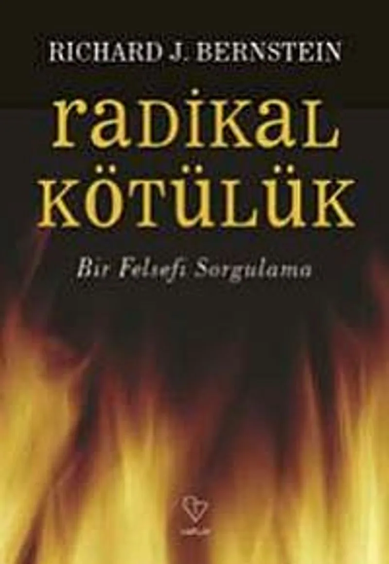 Radikal Kötülük Bir Felsefi Sorgulama