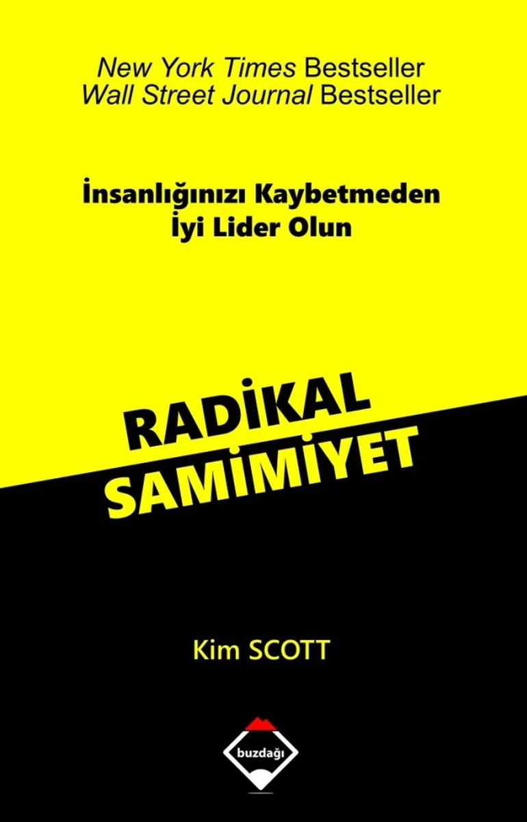 Radikal Samimiyet İnsanlığınızı Kaybetmeden İyi Lider Olun