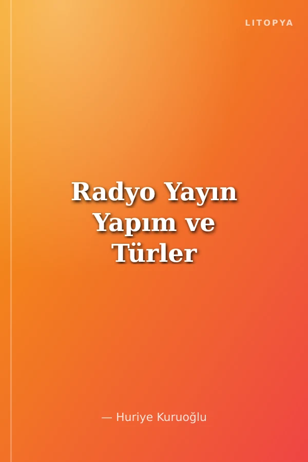 Radyo Yayın Yapım ve Türler